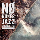 no nukes jazz orchestra